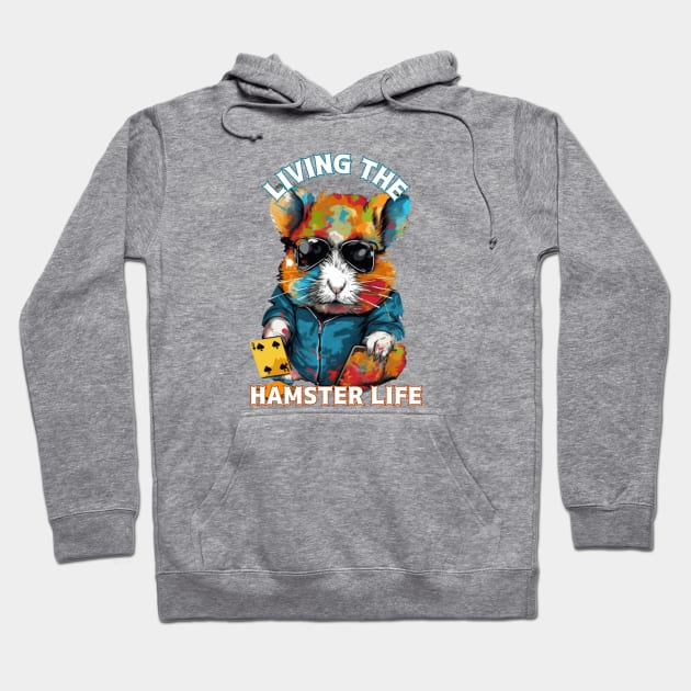 Living the Hamster Life, hamster t-shirts, t-shirts with hamsters, Unisex t-shirts, hamster lovers, animal t-shirts, gift ideas, hamsters Hoodie by Clinsh Online 